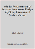Fundamentals of Machine Component Design International Student Version Paperback X84024
